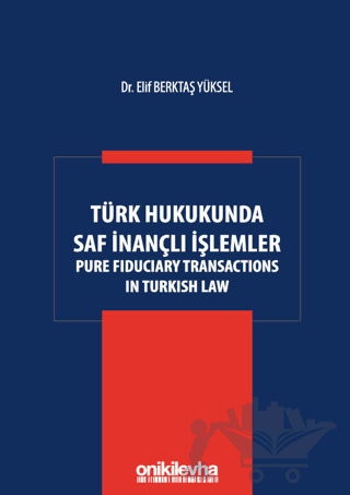 Türk Hukukunda Saf İnançlı İşlemler