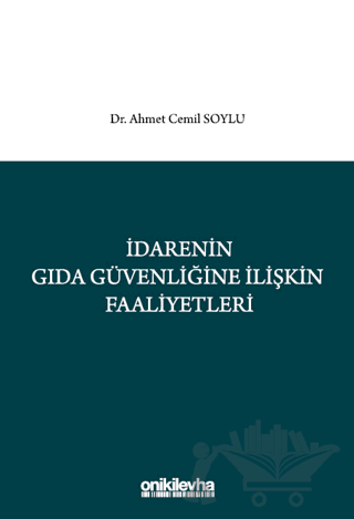 İdarenin Gıda Güvenliğine İlişkin Faaliyetleri