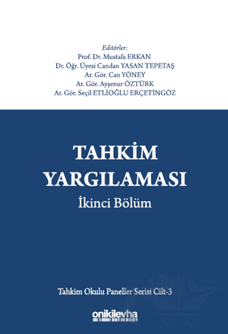 Tahkim Yargılaması İkinci Bölüm - Tahkim Okulu Paneller Serisi Cilt - 3