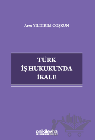 Türk İş Hukukunda İkale
