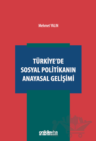 Türkiye'de Sosyal Politikanın Anayasal Gelişimi