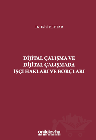 Dijital Çalışma ve Dijital Çalışmada İşçi Hakları ve Borçları