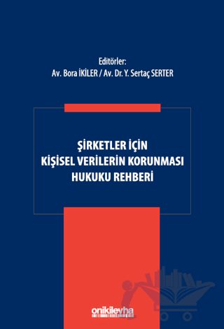 Şirketler İçin Kişisel Verilerin Korunması Hukuku Rehberi