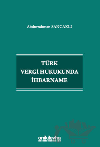 Türk Vergi Hukukunda İhbarname