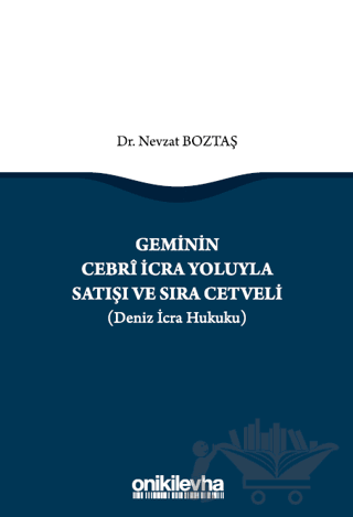 Geminin Cebri İcra Yoluyla Satışı ve Sıra Cetveli (Deniz İcra Hukuku)