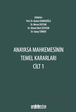 Anayasa Mahkemesinin Temel Kararları Cilt 1