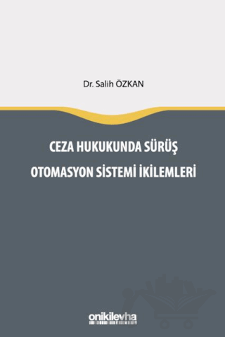 Ceza Hukukunda Sürüş Otomasyon Sistemi İkilemleri
