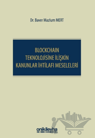 Blockchain Teknolojisine İlişkin Kanunlar İhtilafı Meseleleri