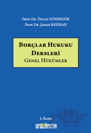 Borçlar Hukuku Dersleri (Genel Hükümler)