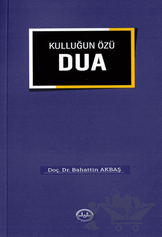 Kulluğun Özü Dua