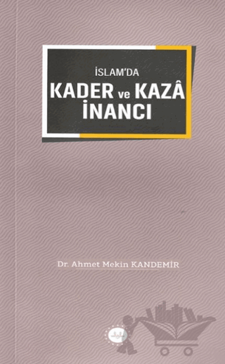 İslam'da Kader ve Kaza İnancı