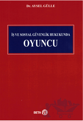İş ve Sosyal Güvenlik Hukukunda Oyuncu