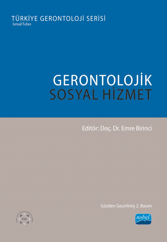GERONTOLOJİK SOSYAL HİZMET - Türkiye Gerontoloji Serisi
