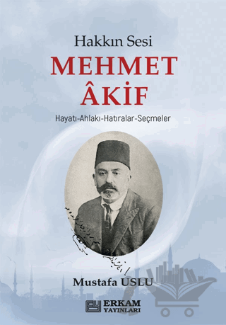 Hakkın Sesi Mehmet Akif