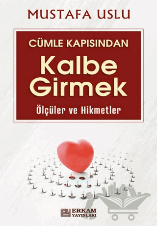 Cümle Kapısından Kalbe Girmek (Ölçüler ve Hikmetler)