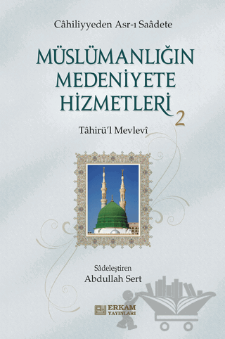 Müslümanlığın Medeniyete Hizmetleri - 2