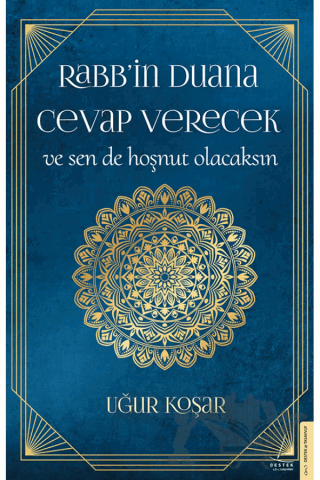 Rabb’in Duana Cevap Verecek ve Sen de Hoşnut Olacaksın