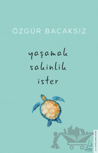 Yaşamak Sakinlik İster