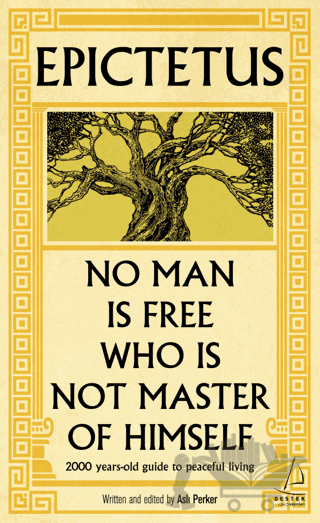 Epictetus - No Man is Free Who is Not Master of Himself