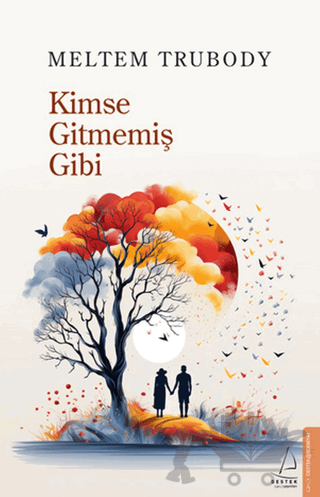 Kimse Gitmemiş Gibi