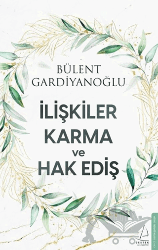 İlişkiler Karma ve Hak Ediş