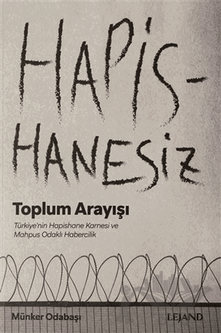 Hapishanesiz Toplum Arayışı
