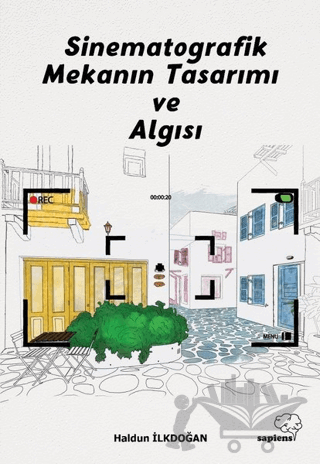 Sinematografik Mekanın Tasarımı ve Algısı
