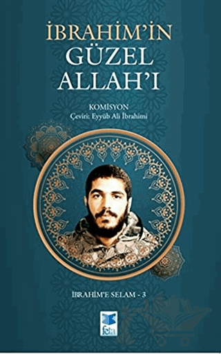 İbrahim’in Güzel Allah’ı