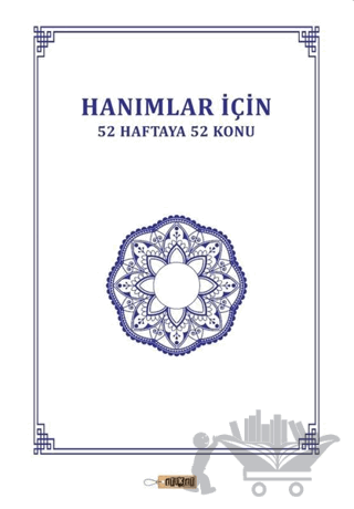 Hanımlar İçin 52 Haftaya 52 Konu