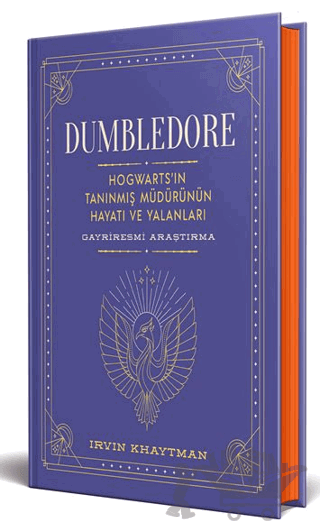 Dumbledore: Hogwarts’ın Tanınmış Müdürünün Hayatı ve Yalanları