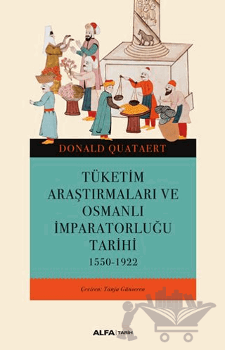 Tüketim Araştırmaları ve Osmanlı İmparatorluğu Tarihi 1550-1922