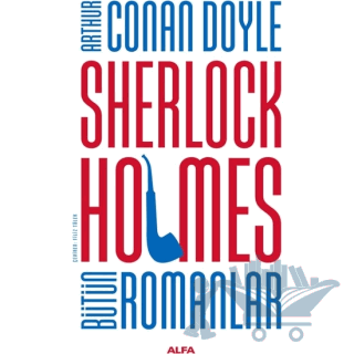 Sherlock Holmes Bütün Romanlar