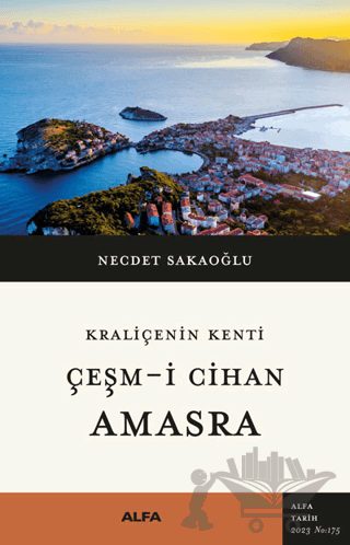Kraliçenin Kenti - Çeşm-i Cihan - Amasra