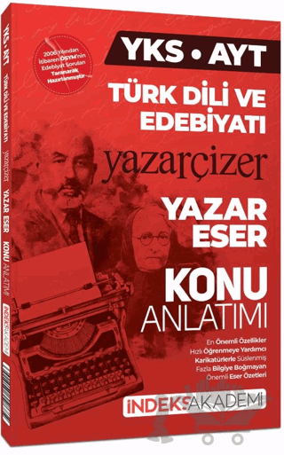 YKS AYT Türk Dili ve Edebiyatı Yazar Eser Yazar Çizer Konu Anlatımı