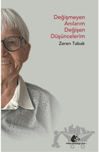 Değişmeyen Anılarım Değişen Düşüncelerim