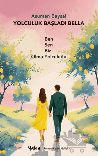 Yolculuk Başladı Bella Ben Sen Biz Olma Yolculuğu