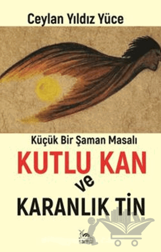 Kutlu Kan ve Karanlık Tin