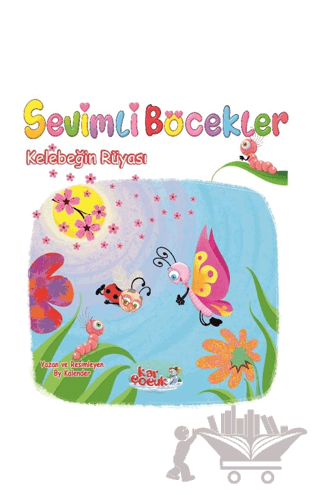 Sevimli Böcekler Serisi - Kelebeğin Rüyası