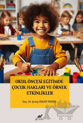 Okul Öncesi Eğitimde Çocuk Hakları ve Örnek Etkinlikler