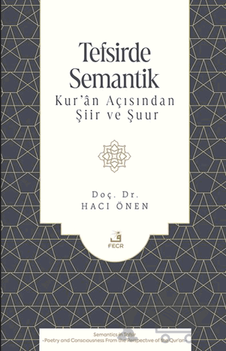Tefsirde Semantik -Kur’ân Açısından Şiir ve Şuur-