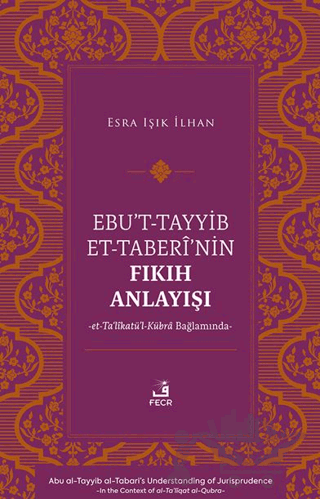 Ebu’t-Tayyib et-Taberi’nin Fıkıh Anlayışı