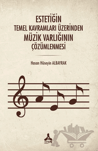 Estetiğin Temel Kavramları Üzerinden Müzik Varlığının Çözümlenmesi