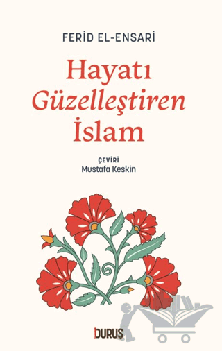 Hayatı Güzelleştiren İslam