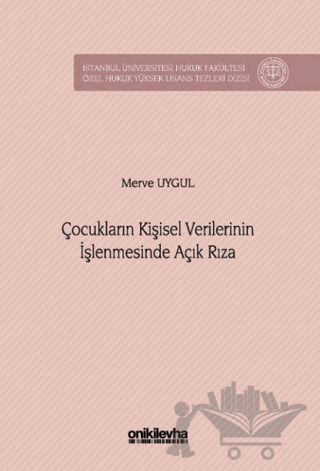 Çocukların Kişisel Verilerinin İşlenmesinde Açık Rıza