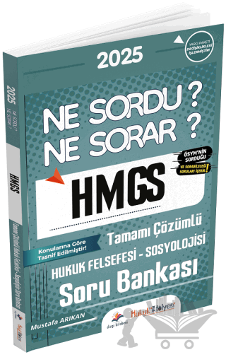 2025 Hukuk Atölyesi HMGS Hakimlik Hukuk Felsefesi-Sosyolojisi Ne Sordu Ne Sorar Soru Bankası Çözümlü