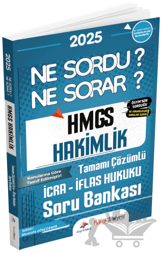 Hukuk Atölyesi HMGS Hakimlik İcra İflas Hukuku Ne Sordu Ne Sorar Soru Bankası Çözümlü