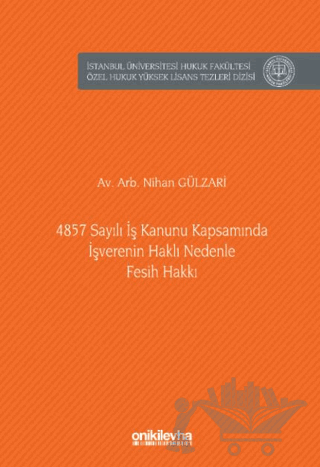 4857 Sayılı İş Kanunu Kapsamında İşverenin Haklı Nedenle Fesih Hakkı