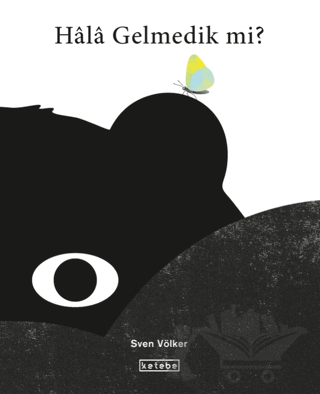 Hala Gelmedik mi?