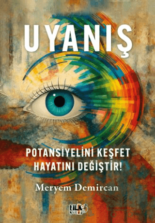 Uyanış – Potansiyelini Keşfet, Hayatını Değiştir!