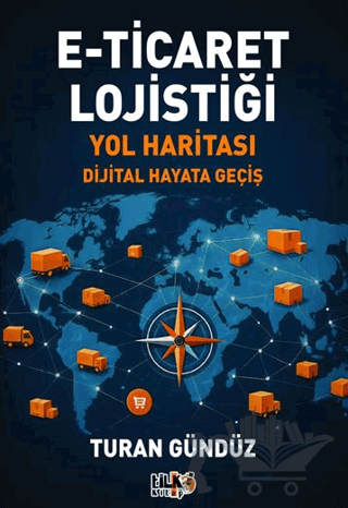 E-Ticaret Lojistiği Yol Haritası